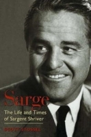 Sarge: The Life and Times of Sargent Shriver артикул 94b.