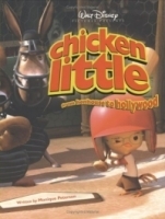 Chicken Little : From Henhouse to Hollywood (Disney's Chicken Little) артикул 102b.