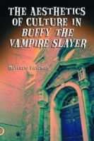 The Aesthetics of Culture in Buffy the Vampire Slayer артикул 105b.