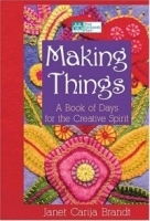 Making Things: A Book Of Days For The Creative Spirit артикул 119b.