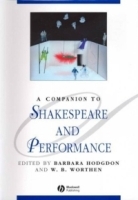 A Companion to Shakespeare And Performance (Blackwell Companions to Literature and Culture) артикул 127b.