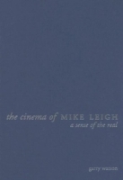 The Cinema of Mike Leigh : A Sense of the Real (Directors' Cuts) артикул 150b.