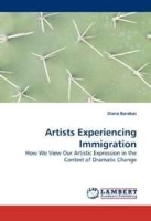 Artists Experiencing Immigration: How We View Our Artistic Expression in the Context of Dramatic Change артикул 191b.
