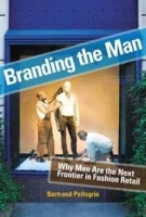 Branding the Man: Why Men Are the Next Frontier in Fashion Retail артикул 211b.