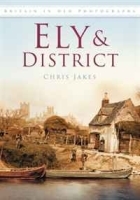 Ely in Old Photographs (Britain in Old Photographs) артикул 215b.